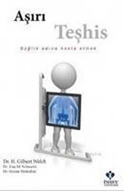 Asiri Teshis; Saglik Adina Hasta Etmek