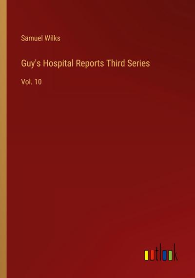 Guy’s Hospital Reports Third Series