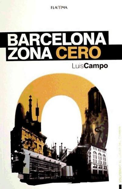 Campo Vidal, L: Barcelona Zona Cero
