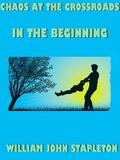 Chaos At the Crossroads: In the Beginning