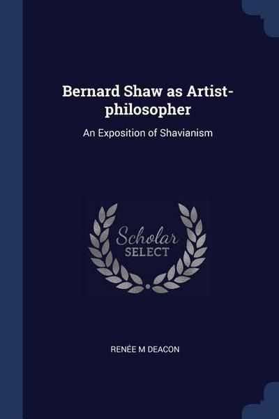 BERNARD SHAW AS ARTIST-PHILOSO