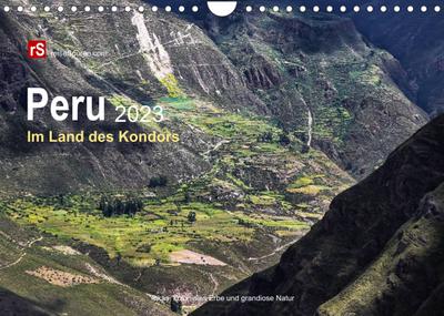Peru 2023 Im Land des Kondors (Wandkalender 2023 DIN A4 quer)