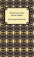 The Reveries of the Solitary Walker