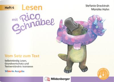 Lesen mit Rico Schnabel, Heft 4: Vom Satz zum Text - silbierte Ausgabe