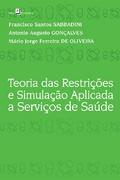 Teoria das Restrições e Simulação Aplicada a Serviços de Saúde
