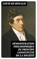 Démonstration philosophique du principe constitutif de la société