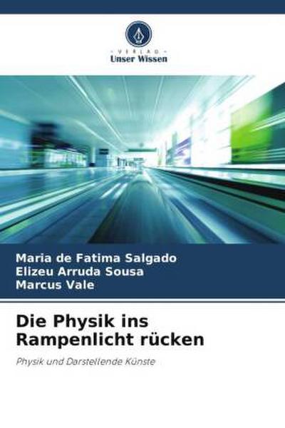 Die Physik ins Rampenlicht rücken