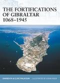 The Fortifications of Gibraltar 1068-1945