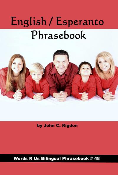 English / Esperanto Phrasebook (Words R Us Bilingual Phrasebooks, #48)