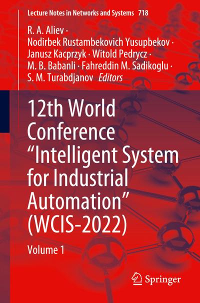12th World Conference "Intelligent System for Industrial Automation" (WCIS-2022)