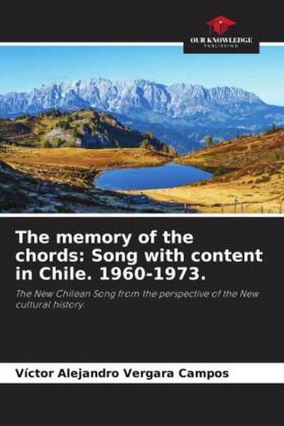 The memory of the chords: Song with content in Chile. 1960-1973.