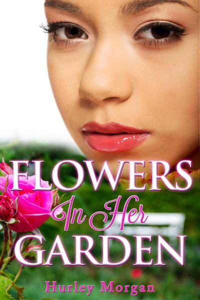 Flowers In Her Garden
