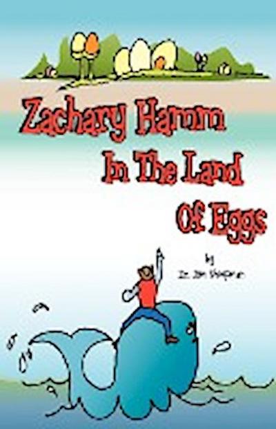 Zachary Hamm in the Land of Eggs