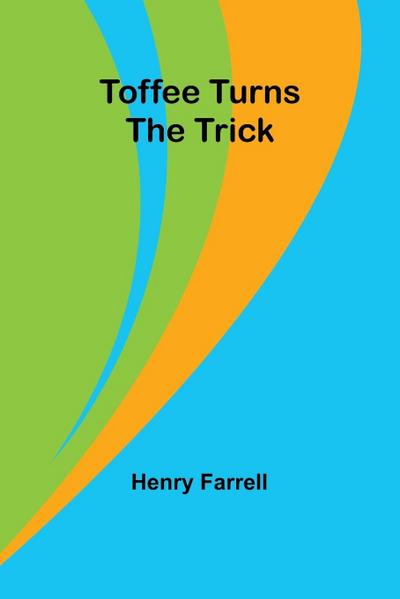 Toffee turns the trick
