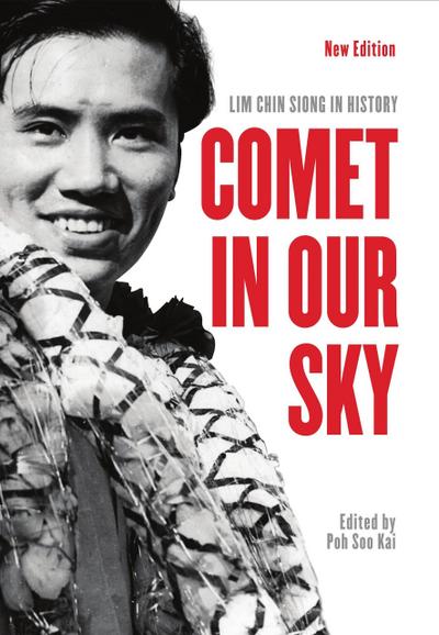 Comet in Our Sky: Lim Chin Siong in History