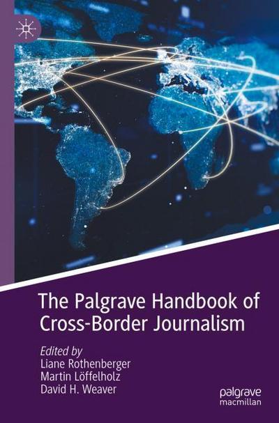 The Palgrave Handbook of Cross-Border Journalism