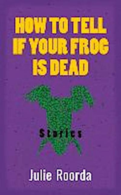 How to Tell If Your Frog Is Dead