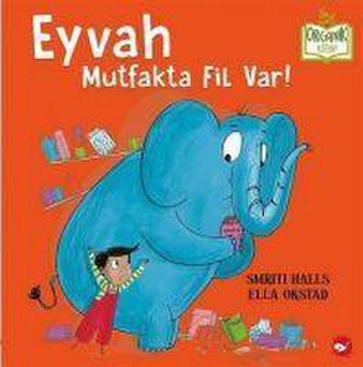 Eyvah Mutfakta Fil Var Organik Kitap Ciltli