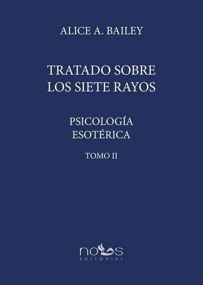 Tratado sobre los siete rayos II : psicología esotérica