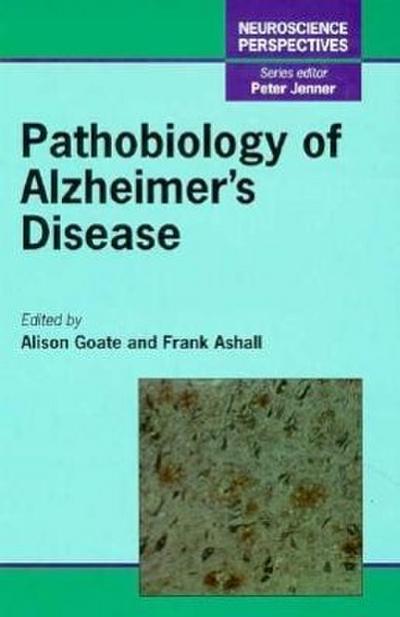 Pathobiology of Alzheimer’s Disease