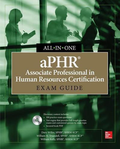 aPHR Associate Professional in Human Resources Certification All-In-One Exam Guide [With CDROM]