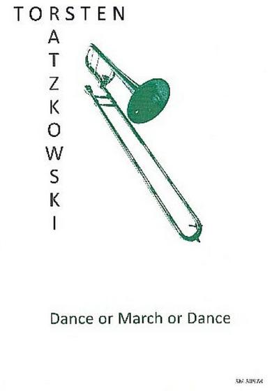 Dance or March or Dancefür Posaune und Klavier