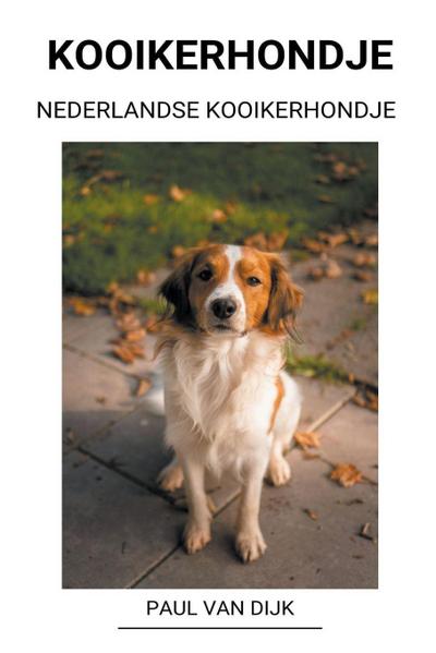 Dijk, P: Nederlandse Kooikerhondje
