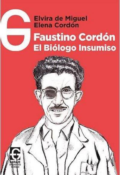 Faustino Cordón, el biólogo insumiso