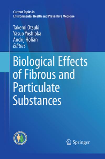 Biological Effects of Fibrous and Particulate Substances