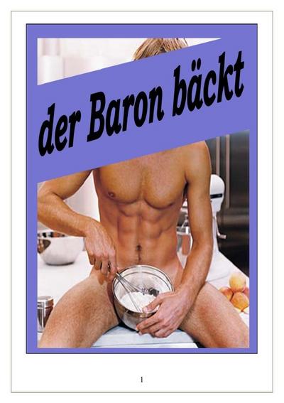 der Baron bäckt