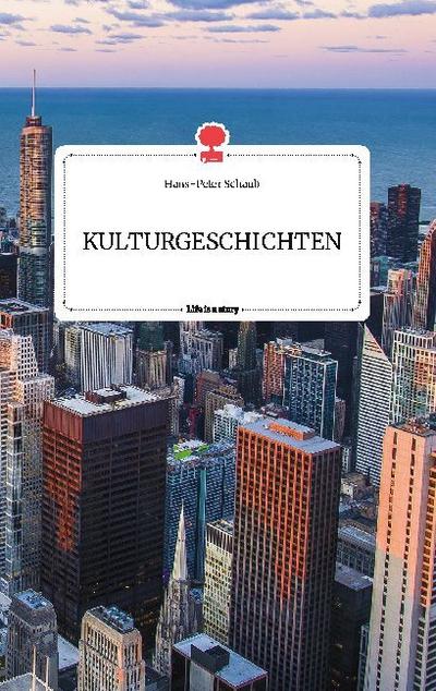 KULTURGESCHICHTEN. Life is a Story - story.one