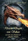 Drache Dragon vom Vulkan und mehr neue Abenteuer d