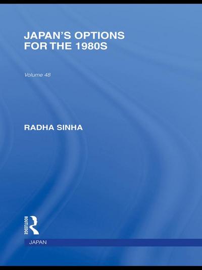Japan’s Options for the 1980s