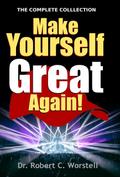 Make Yourself Great Again - Complete Collection (Mindset Stacking Guides, #21)