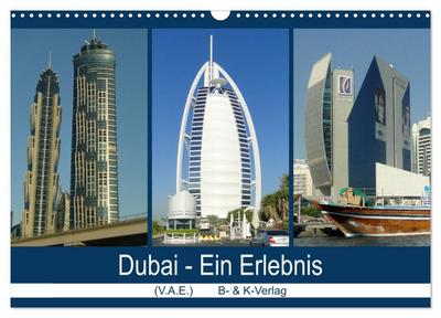 Dubai - Ein Erlebnis (Wandkalender 2025 DIN A3 quer), CALVENDO Monatskalender
