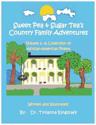 Sweet Pea & Sugar Tea’s Country Family Adventures, Volume 2