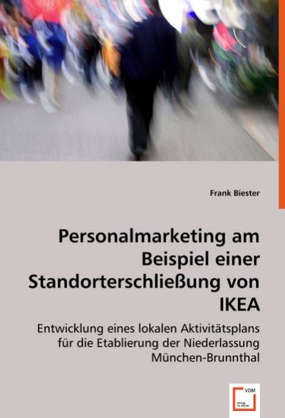 Personalmarketing am Beispiel einer Standorterschließung von IKEA