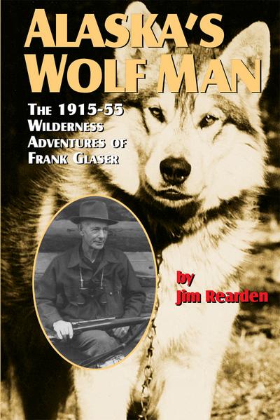 Alaska’s Wolf Man