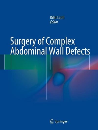 Surgery of Complex Abdominal Wall Defects