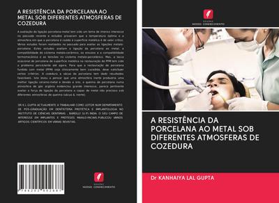 A RESISTÊNCIA DA PORCELANA AO METAL SOB DIFERENTES ATMOSFERAS DE COZEDURA