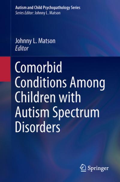 Comorbid Conditions Among Children with Autism Spectrum Disorders