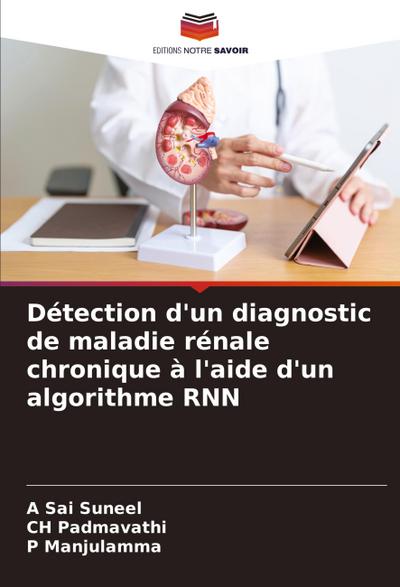 Détection d’un diagnostic de maladie rénale chronique à l’aide d’un algorithme RNN