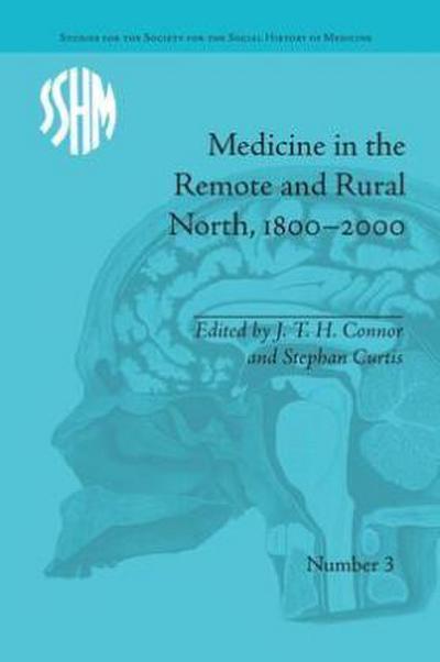 Medicine in the Remote and Rural North, 1800-2000