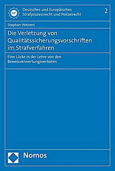 Die Verletzung von Qualitätssicherungsvorschriften im Strafverfahren