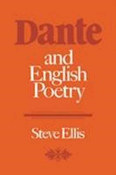 Steve Ellis, E: Dante and English Poetry