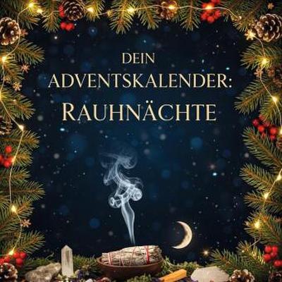 Dein Adventskalender: Rauhnächte