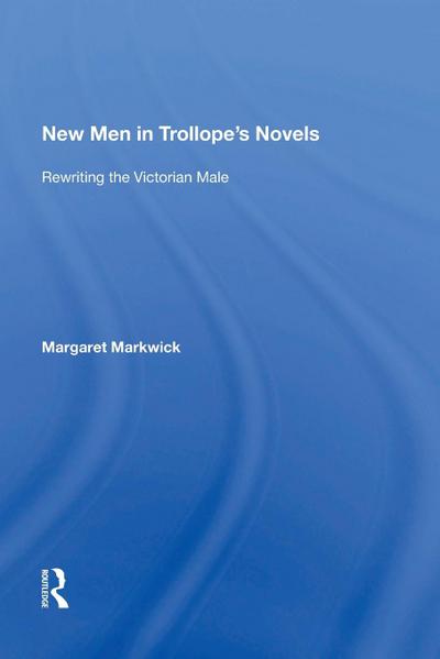 New Men in Trollope’s Novels