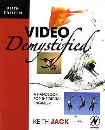 Video Demystified: A Handbook for the Digital Engineer