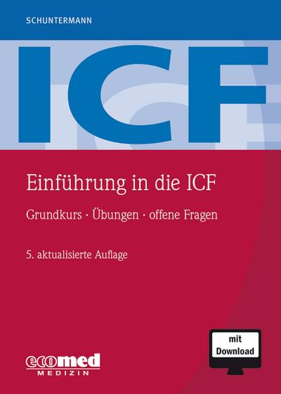 Einführung in die ICF: Grundkurs - Übungen - offene Fragen (mit Download)