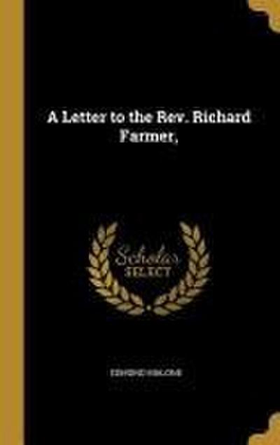 A Letter to the Rev. Richard Farmer